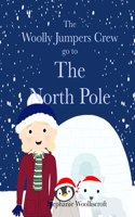 Woolly Jumpers Crew Go To The North Pole