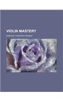 Violin Mastery