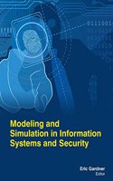 MODELING AND SIMULATION IN INFORMATION SYSTEMS AND SECURITY ( ERIC GARDNER , )