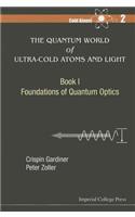 Quantum World of Ultra-Cold Atoms and Light, the - Book I: Foundations of Quantum Optics