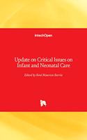 Update on Critical Issues on Infant and Neonatal Care