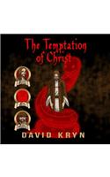 Temptation of Christ: Jesus Tempted in the Wilderness by the Devil