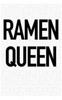 Ramen Queen: A 6x9 Inch Matte Softcover Journal Notebook with 120 Blank Lined Pages and a Funny Foodie Cover Slogan