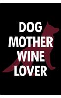 German Shepherd Dot Grid Notebook: Versatile Blank Dotted Grid Gsd Dog Journal: Dog Mother Wine Lover