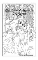 "The Lady Vampire In The Forest:" Giant Super Jumbo Coloring Book Features 100 Pages of Beautiful Lady Vampires, Forests, Fairy Vampires, and More for Relaxation (Adult Coloring Book): " Giant Super Jumbo Coloring Book Features 100 Pages of Beautiful Lady Vampires, Forests, Fairy Vampires, and More for Relaxation (Adult Coloring Bo
