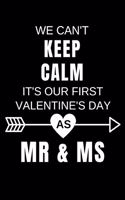 We Can't Keep Calm It's Our First Valentines Day