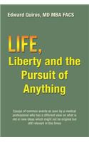 Life, Liberty and the Pursuit of Anything