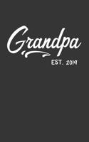 Grandpa Est 2019: Blank Lined Notebook to Write in for Notes, to Do Lists, Notepad, Journal, Funny Gifts for New Grandpa