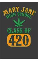 Mary Jane High - Class of 420