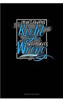 I'm Not Always Right But I'm Never Wrong: Mileage Log Book(606 Mileage Log Book)