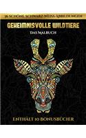 Das Malbuch (Geheimnisvolle Wildtiere): Dieses Buch besteht aus 30 Malblätter, die zum Ausmalen, Einrahmen und/oder Meditieren verwendet werden können: Dieses Buch kann fotokopiert, gedruc(5 Das Malbuch)