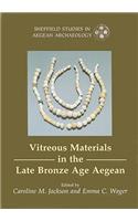 Vitreous Materials in the Late Bronze Age Aegean