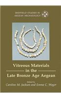 Vitreous Materials in the Late Bronze Age Aegean