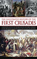 Illustrated History of the First Crusades