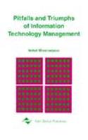 Pitfalls and Triumphs of Information Technology Management