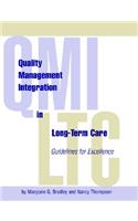 Quality Management Integration in Long-Term Care: Guidelines for Excellence