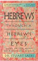 Hebrews Through a Hebrew's Eyes: Hope in the Midst of a Hopeless World