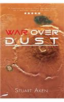 War Over Dust