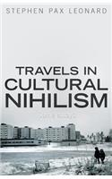 Travels in Cultural Nihilism