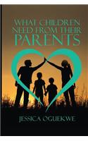 What Children Need from Their Parents