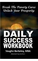 Break The Poverty Curse, Unlock Your Prosperity: Daily Success Workbook