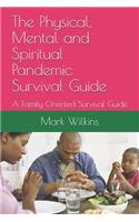 Physical, Mental and Spiritual Pandemic Survival Guide