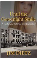 Until the Goodnight Smile