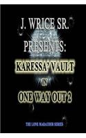 Karessa' Vault In One Way Out 2