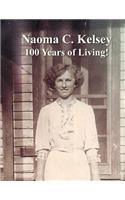 Naoma C. Kelsey 100 Years of Living!