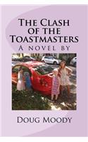 The Clash of the Toastmasters: A Novel by