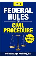 Federal Rules of Civil Procedure 2018, Briefcase Edition