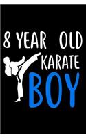 8 Year Old Karate Boy: Martial Arts Eighth Birthday Gift Sketchbook for Boys