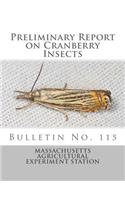 Preliminary Report on Cranberry Insects: Bulletin No. 115