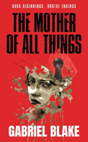 Mother of All Things