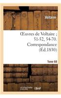 Oeuvres de Voltaire 51-52, 54-70. Correspondance. T. 68: (Litterature)