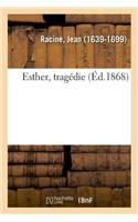 Esther, Tragédie