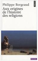 Aux Origines De L'histoire Des Religions