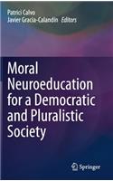 Moral Neuroeducation for a Democratic and Pluralistic Society