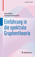Einführung in Die Spektrale Graphentheorie