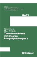 Theorie Und Praxis Der Linearen Integralgleichungen 2