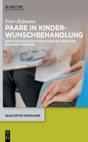 Paare in Kinderwunschbehandlung: (28 Qualitative Soziologie)
