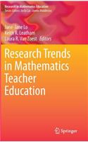 Research Trends in Mathematics Teacher Education