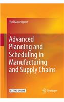 Advanced Planning and Scheduling in Manufacturing and Supply Chains