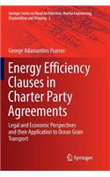 Energy Efficiency Clauses in Charter Party Agreements: Legal and Economic Perspectives and their Application to Ocean Grain Transport(3 Springer Series on Naval Architecture, Marine Engineering, Shipbuilding and Shipping)
