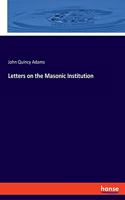 Letters on the Masonic Institution