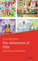 Adventures of Feliz: Feliz Finds a New Home