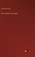 Ausdruck des Auges