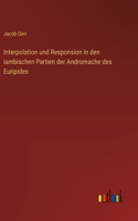 Interpolation und Responsion in den iambischen Partien der Andromache des Euripides