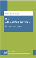 Die 'rosenschule Bey Jena': Ein Schulversuch Von 1762