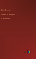 L'avenir de la Turguie